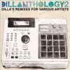 J Dilla - Dillanthology 2: Dilla's Remixes for Various Artists