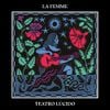La Femme - Teatro L&uacute;cido