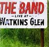 The Band - Live at Watkins Glen