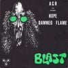 Blast - Hope / Damned Flame