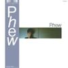 Phew - Phew