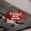 Unlimited Struggle - Struggle Music