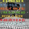 Radiohead - Reckoner