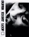 Super Eight Loop - Super Eight Loop 1-10