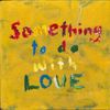 Kynsy - Something To Do With Love