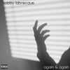 Bobby Labrecque - again & again