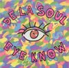 De La Soul - Eye Know