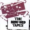 Bruford - The Bruford Tapes
