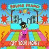 Young Franco - Get Your Money (feat. Theophilus London)