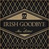 Mac Lethal - Irish Goodbye