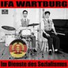 IFA Wartburg - Im Dienste des Sozialismus