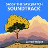 Sassy The Sasquatch Soundtrack