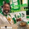 Afroman - Lemon Pound Cake