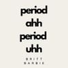 Britt Barbie - period ahh period uhh