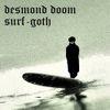 Desmond Doom - Surf-Goth