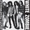 White Zombie - Psycho-Head Blowout