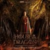 Ramin Djawadi - House of the Dragon: Season 1 (Soundtrack from the HBO&reg; Series)