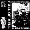 Full of Hell - Music From The Dial