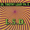 Dr. Timothy Leary, Ph. D. - L.S.D.
