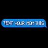 Yssn Nino - TEXT UR MOM THIS