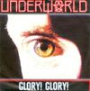 Underworld - Glory! Glory!