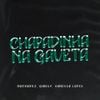 Machadez, Gabily & Vanessa Lopes - Chapadinha na Gaveta