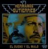 Hermanos Gutiérrez - El bueno y el malo