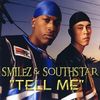 Smilez and Southstar - Tell Me