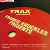 Frankie Knuckles Presents His Greatest Hits From Trax