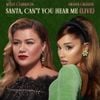 Kelly Clarkson & Ariana Grande - Santa Can't You Hear Me (Live)