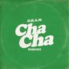 DRAM - Cha Cha