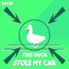 sacri - This Duck Stole My Car