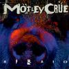 Mötley Crüe - Afraid