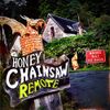 Honey Chainsaw - Remote