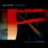 My Vitriol - Finelines / Between The Lines