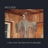 Wulven - I Have Seen The End and It Is Beautiful