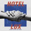Hotel Lux - Hands Across the Creek