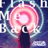 かめりあ [Camellia] - Flash Me Back