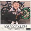 Dot Dot Curve :) - Tight Butthole Side B