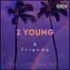Various Artists - 2 Young & Friends