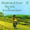 Boudewijn De Groot - Hoe Sterk Is De Eenzame Fietser
