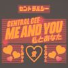 Central Cee - Me and You