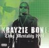 Krayzie Bone - Thug Mentality 1999