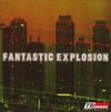 Fantastic Explosion - Fantastic Explosion