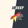Indeep - Last Night a D.J. Saved My Life