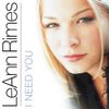 LeAnn Rimes - I Need You