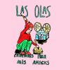 Las Olas (noispop) - Canciones para Mis Amigxs
