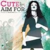 Cute Is What We Aim For - The Same Old Blood Rush With a New Touch