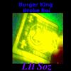 Lil Soz - Burger King Broke Boi