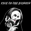 Fire To The Prisons - Fire To The Prisons